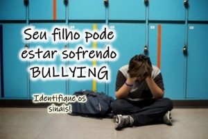 Seu filho pode estar sofrendo bullying - Identifique os sinais!