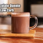 Como fazer chocolate quente low carb