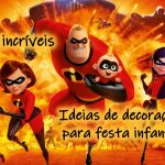 Os incríveis para festa infantil: Ideias de decoração