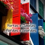Portas e Janelas floridas e coloridas