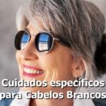 Cuidados Específicos para Cabelos Brancos