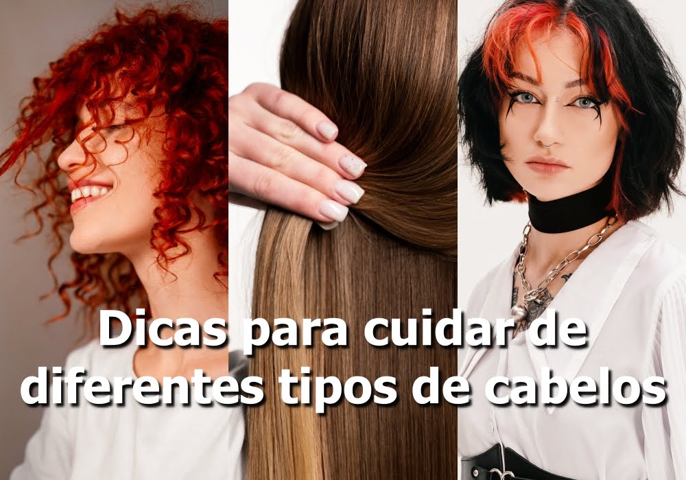 Dicas para cuidar de diferentes tipos de cabelos