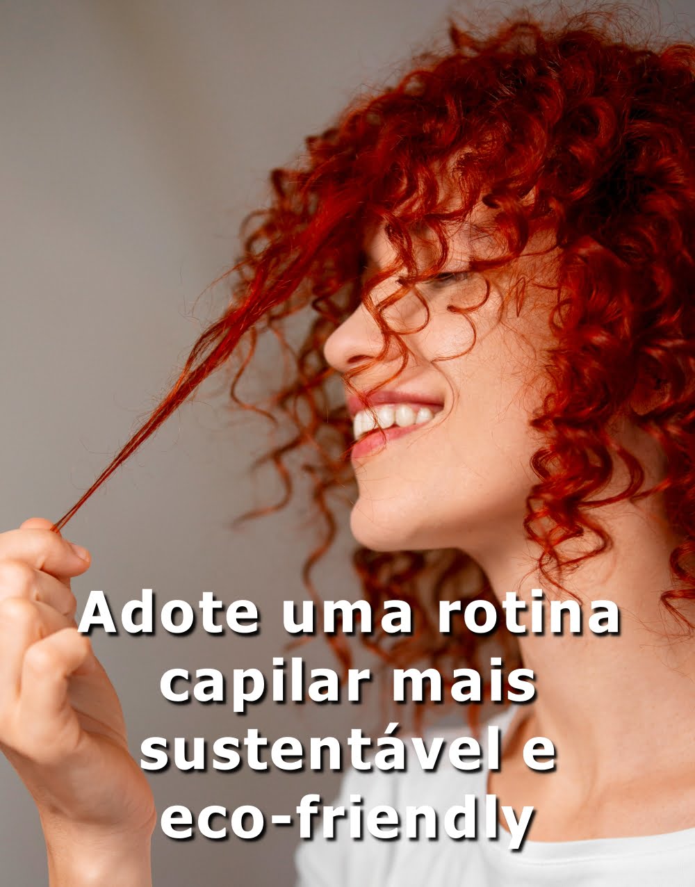 Adote uma rotina capilar sustentável e eco-friendly
